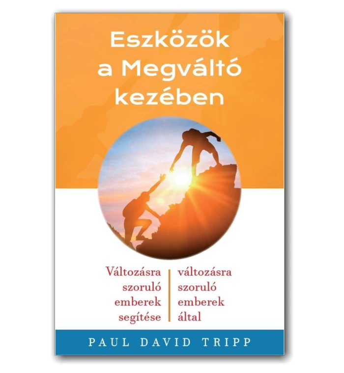 Paul D. Tripp - Eszközök a Megváltó kezében