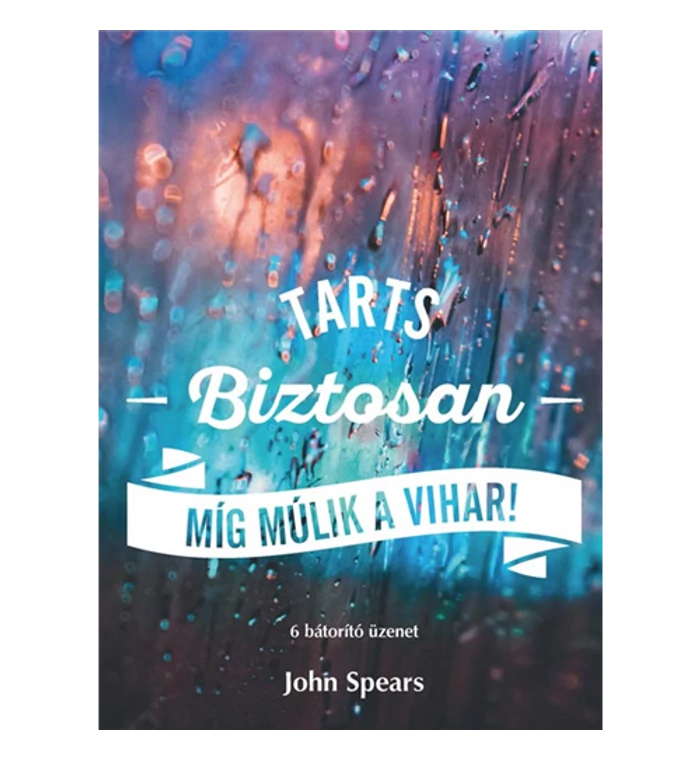 John Speirs - Tarts biztosan, míg múlik a vihar!