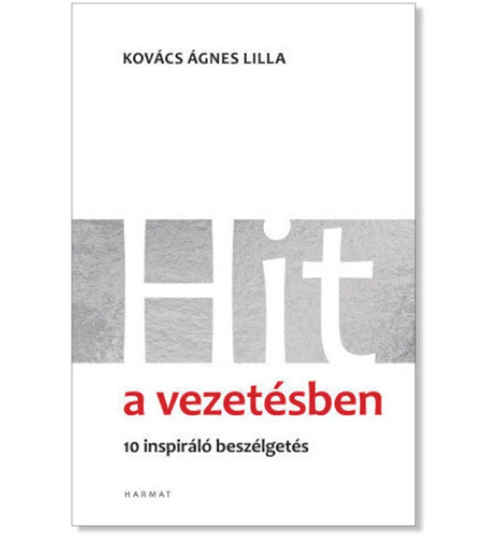 Kovács Ágnes Lilla - Hit a vezetésben