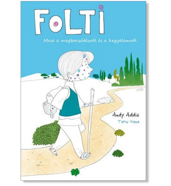 Andy Addis - Folti / a megbocsátásról