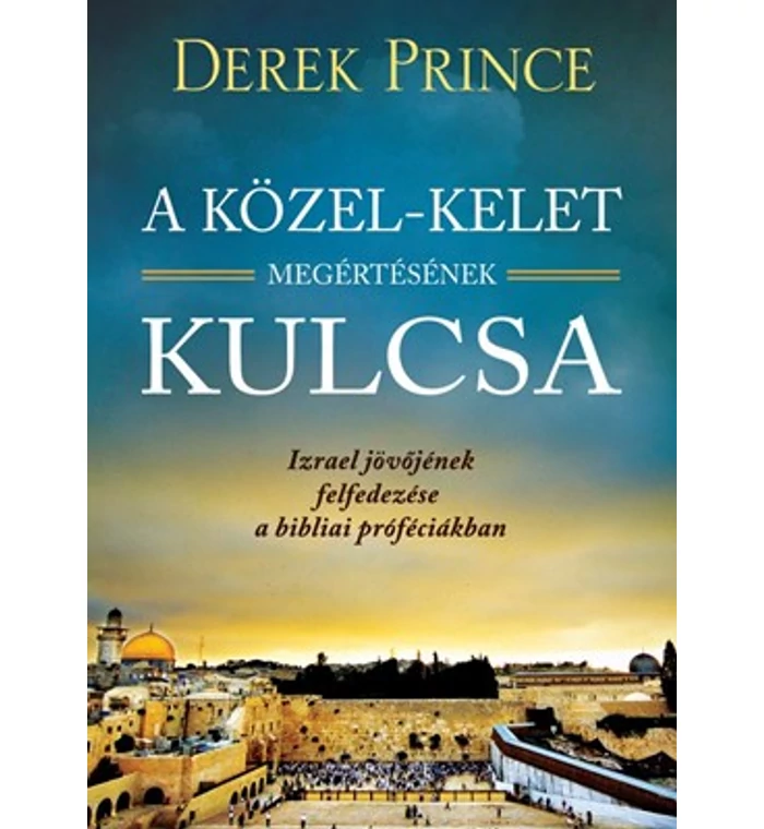 D. Prince - A Közel-Kelet megértésének kulcsa