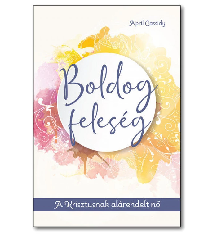 April Cassidy - Boldog feleség