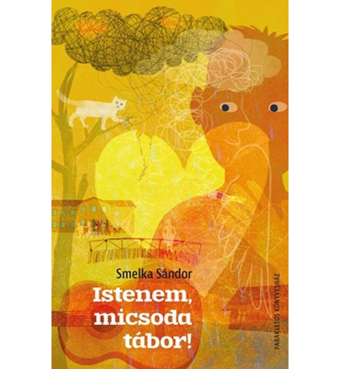  Smelka Sándor - Istenem, micsoda tábor!