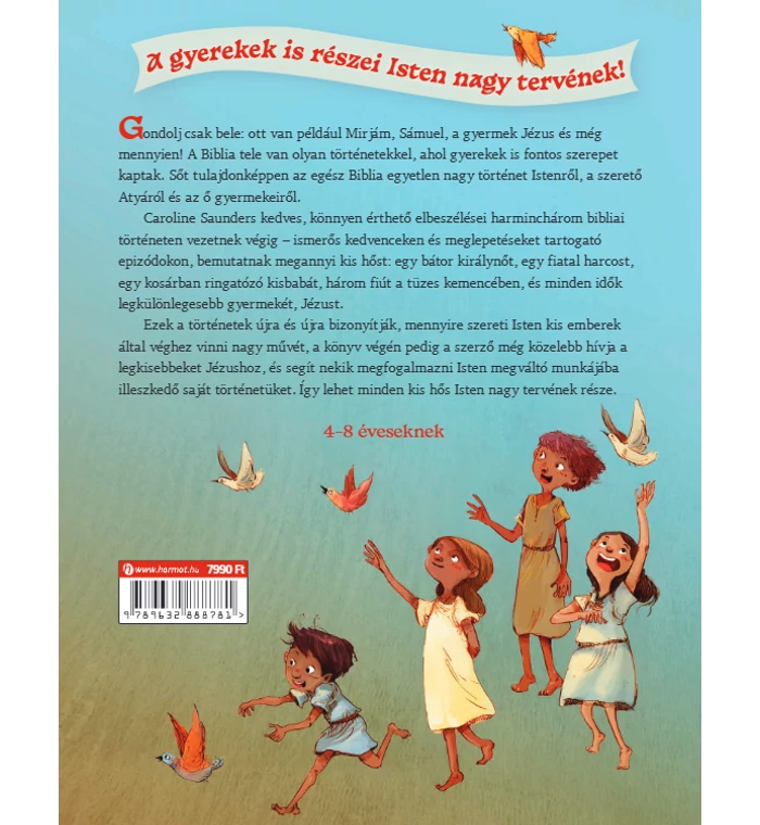Caroline Saunders - Gyerekek a Bibliában / Kicsi hősök Isten nagy tervében
