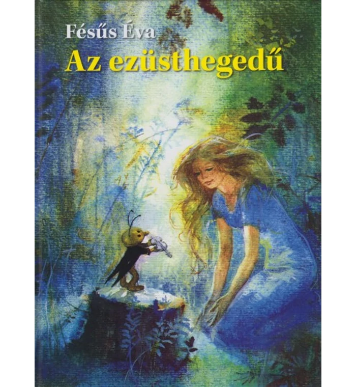 Fésűs Éva - Az ezüsthegedű