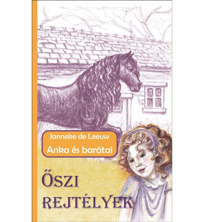 Janneke de Leeuw - Anka és barátai / Őszi rejtélyek