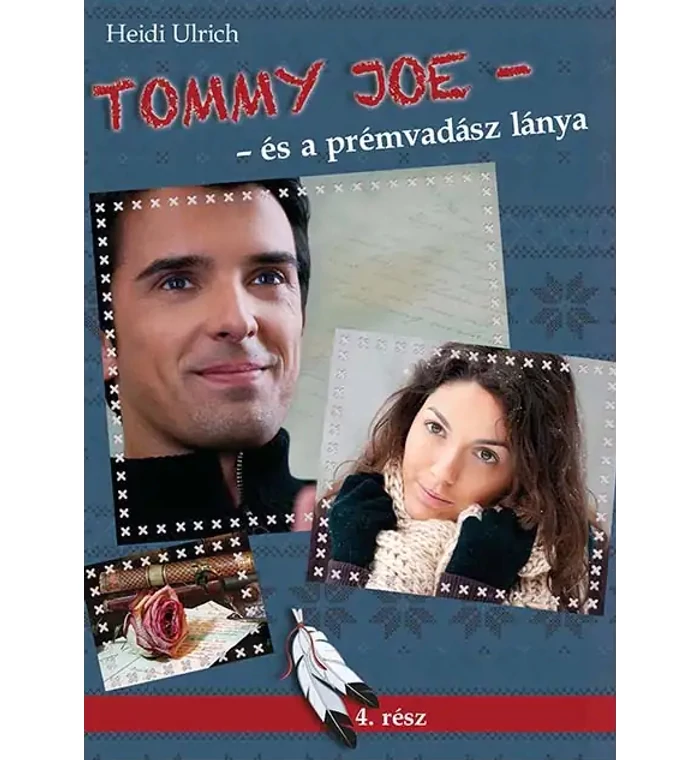 Heidi Ulrich -  Tommy Joe - és a prémvadász lánya  4.rész