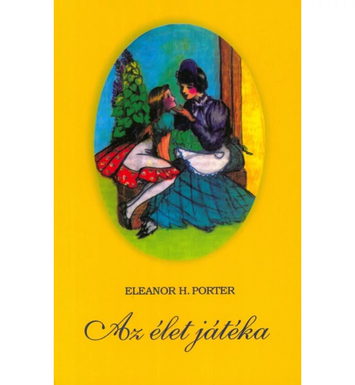 E. Porter - Az élet játéka