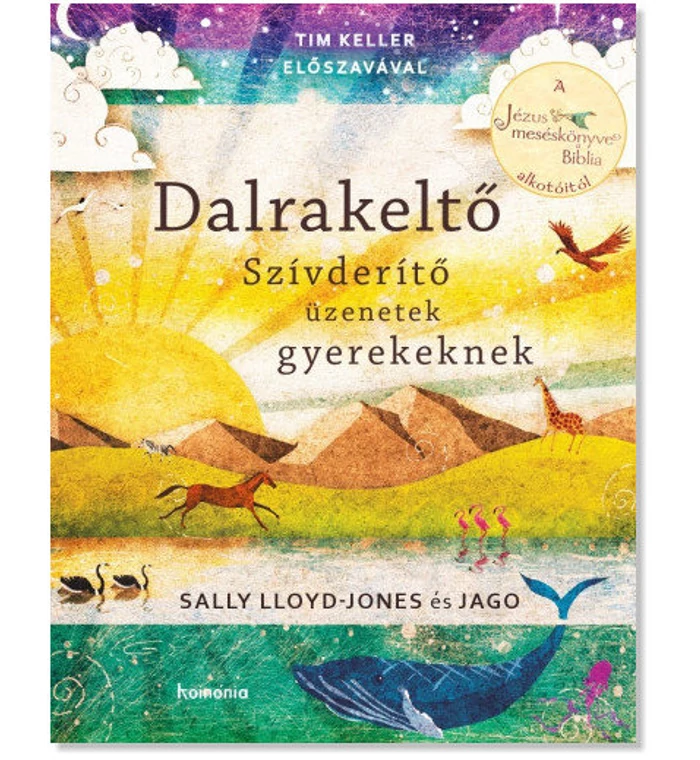 Sally Lloyd-Jones - Dalrakeltő / Szívderítő üzenetek gyerekeknek