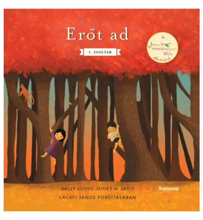 Sally Lloyd-Jones -Erőt ad/ 1. zsoltár