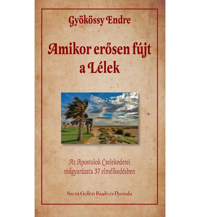 Gyökössy Endre - Amikor erősen fújt a Lélek
