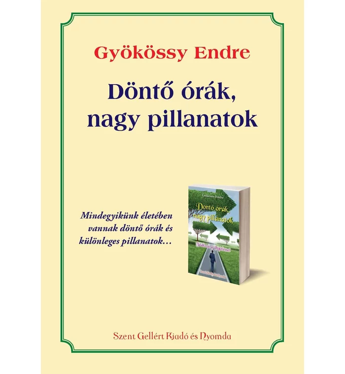 Gyökössy Endre - Döntő órák, nagy pillanatok