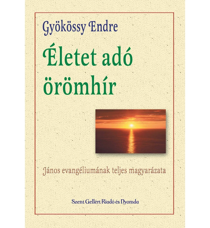 Gyökössy Endre - Életet adó örömhír