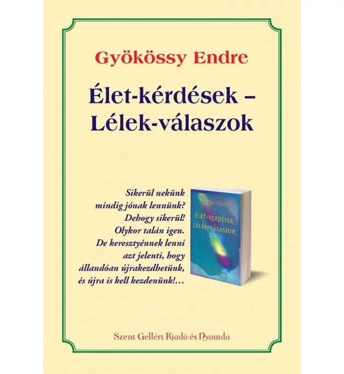 Gyökössy Endre - Élet-kérdések - Lélek-válaszok