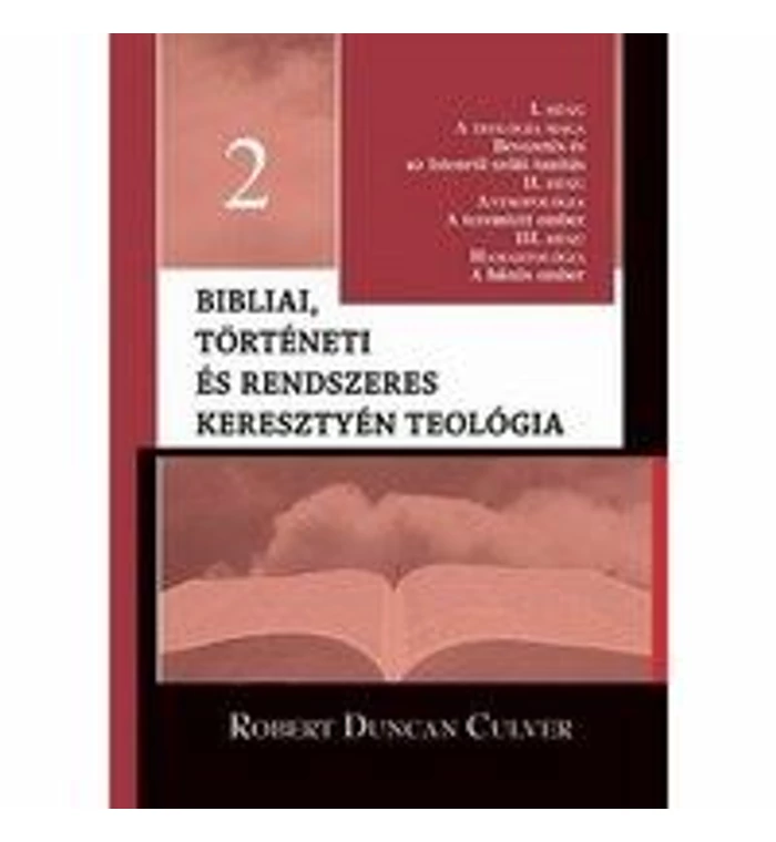R.D. Culver - Bibliai, történeti és rendszeres keresztyén teológia - 2.rész