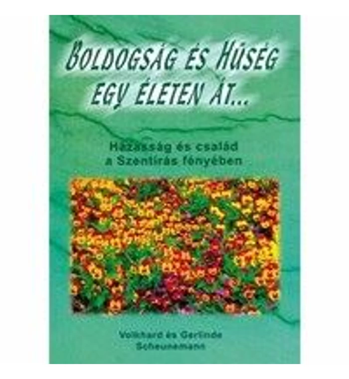 V. Scheunemann - Boldogság és hűség egy életen át