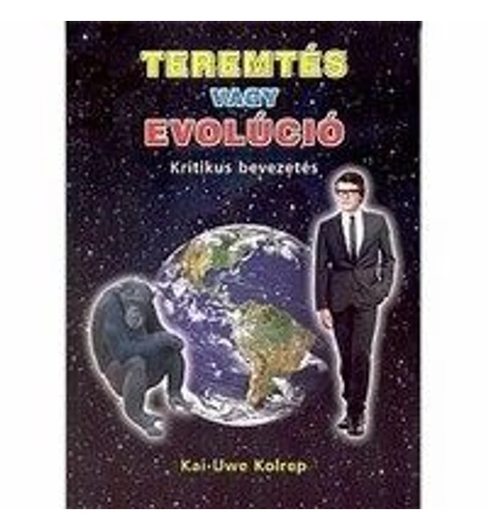 Kai - Uwe Kolrep - Teremtés vagy Evolóció