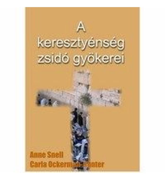 A. Snell - A keresztyénség zsidó gyökerei