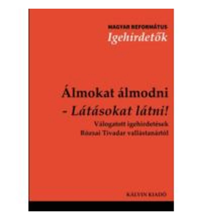 Rózsai Tivadar - Álmokat álmodni