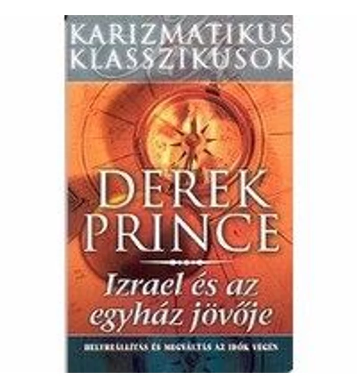 D. Prince - Izrael és az egyház jövője