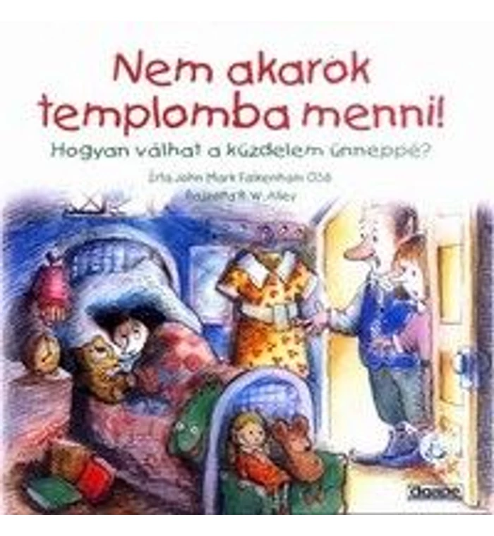 Nem akarok templomba menni!