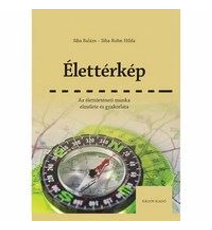 Siba Balázs - Élettérkép / élettörténeti munka elmélete és gyakorlata 