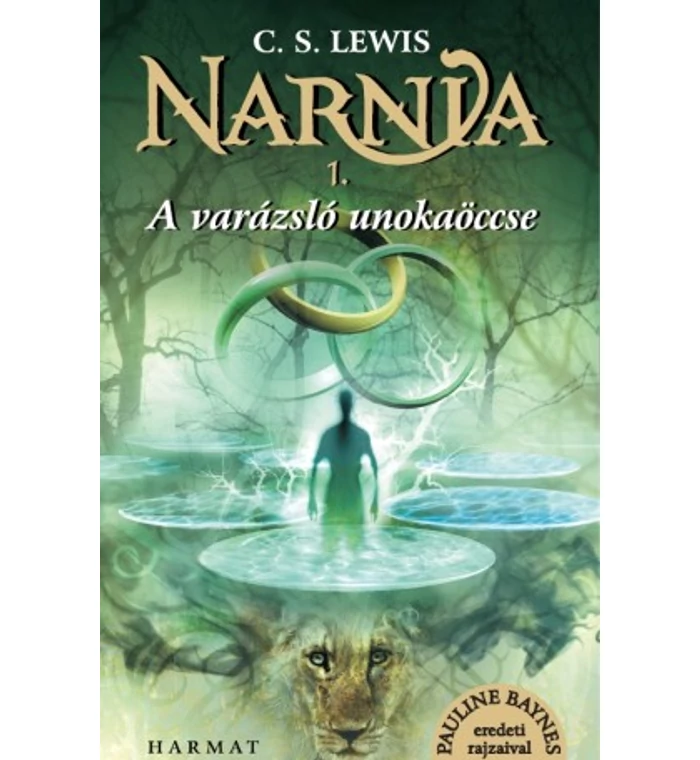 C.S. Lewis - - Narnia 1.rész - A Varázsló unokaöccse