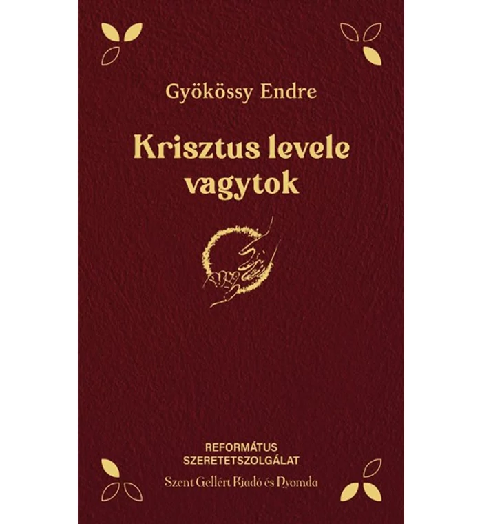 Gyökössy Endre - Krisztus levele vagytok (mélybordó)