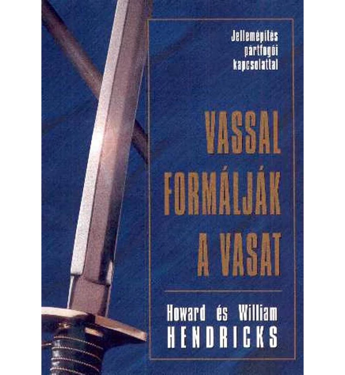 H. &amp; W. Hendricks - Vassal formálják a vasat