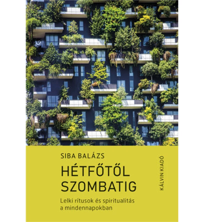 Siba Balázs - Hétfőtől szombatig