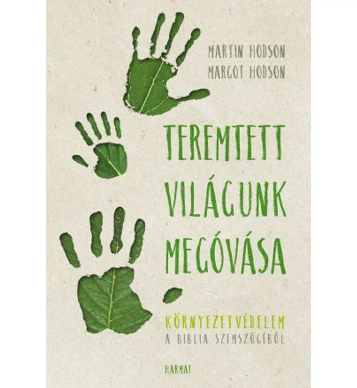 M.J. /M.R. Hodson - Teremtett világunk megóvása
