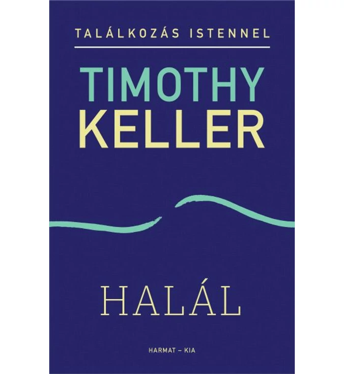 T. Keller - Találkozás Istennel / Halál
