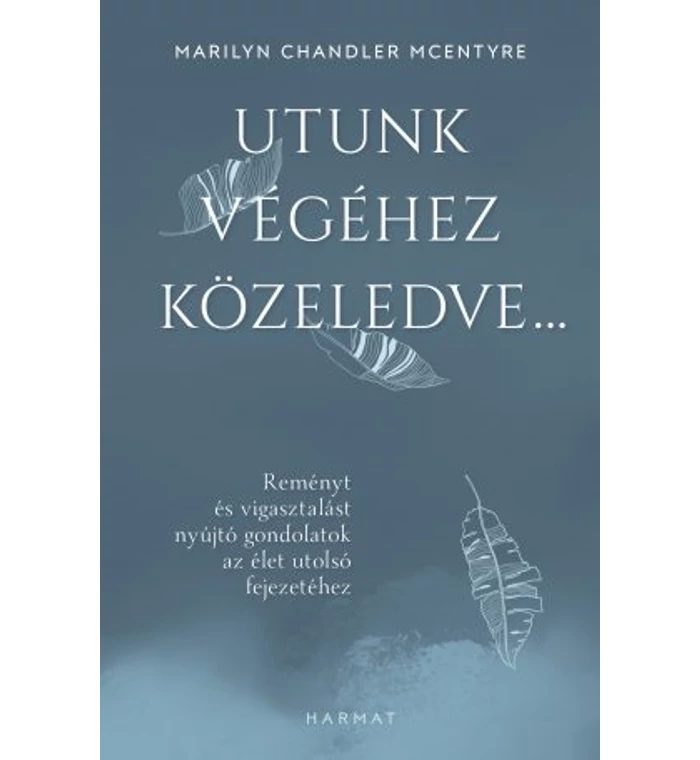 M. Ch. McEntyre - Utunk végéhez közeledve...