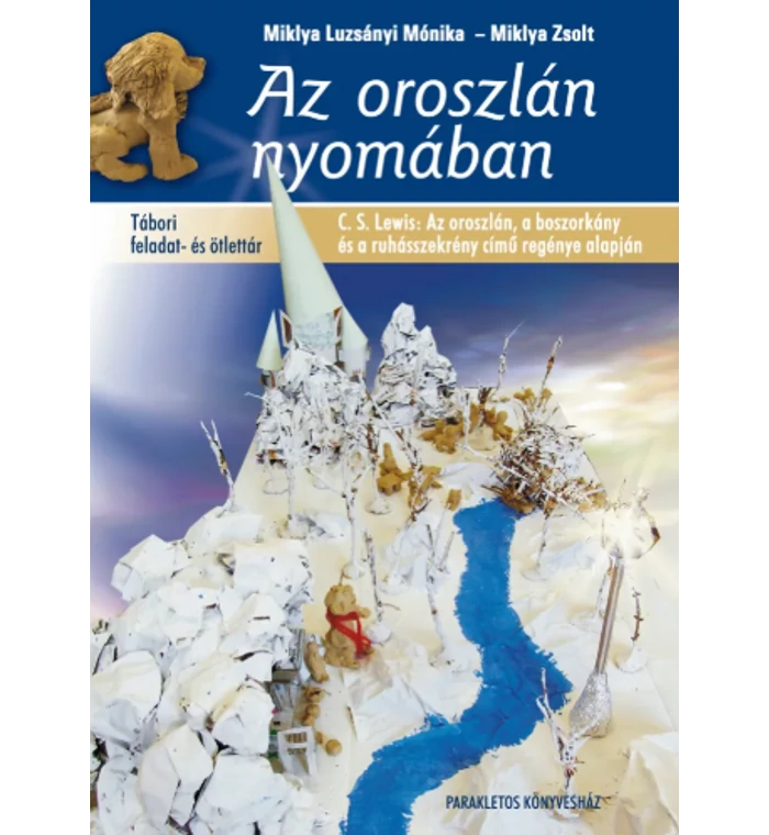 Miklya Luzsányi Mónika, Miklya Zsolt - Az oroszlán nyomában