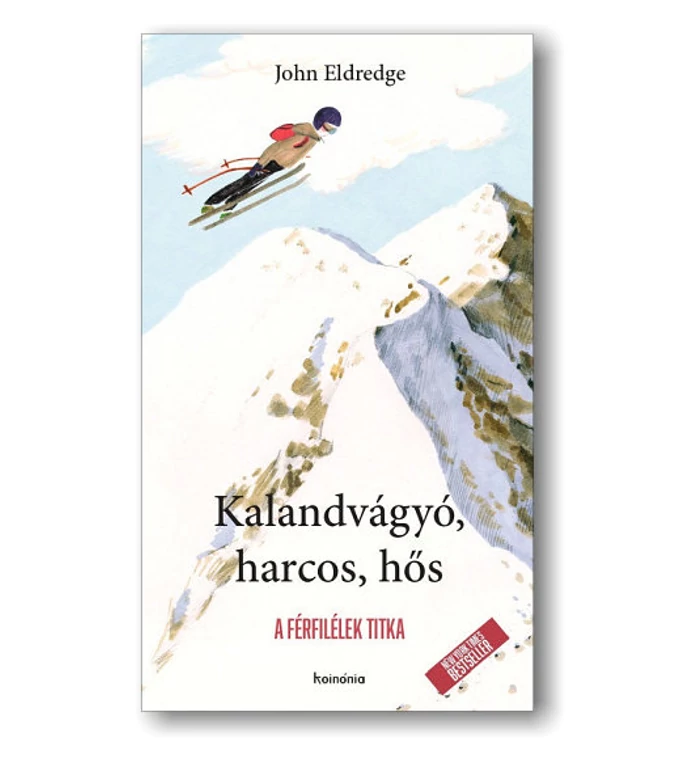 J. Eldredge - Kalandvágyó, harcos, hős