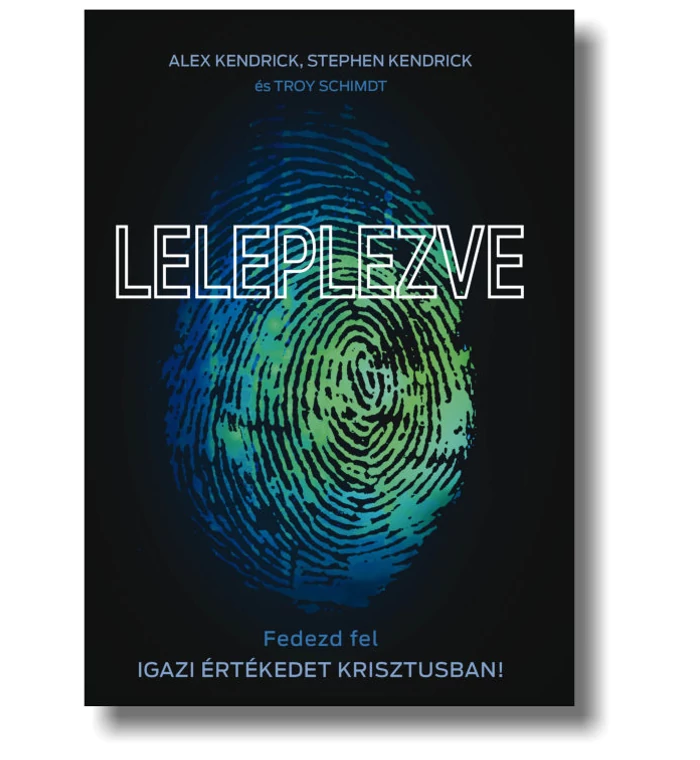 A. Kendrick, S. Kendrick - Leleplezve / Fedezd fel igazi értékedet!