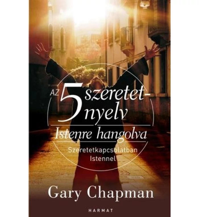 G. Chapman - Az 5 szeretetnyelv / Istenre hangolva