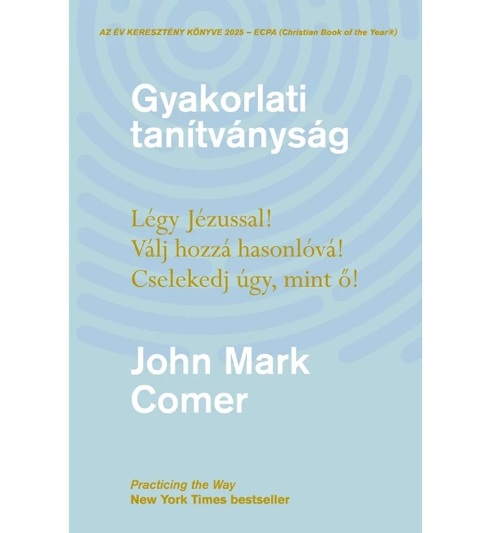 John Mark Comer - Gyakorlati tanítványság