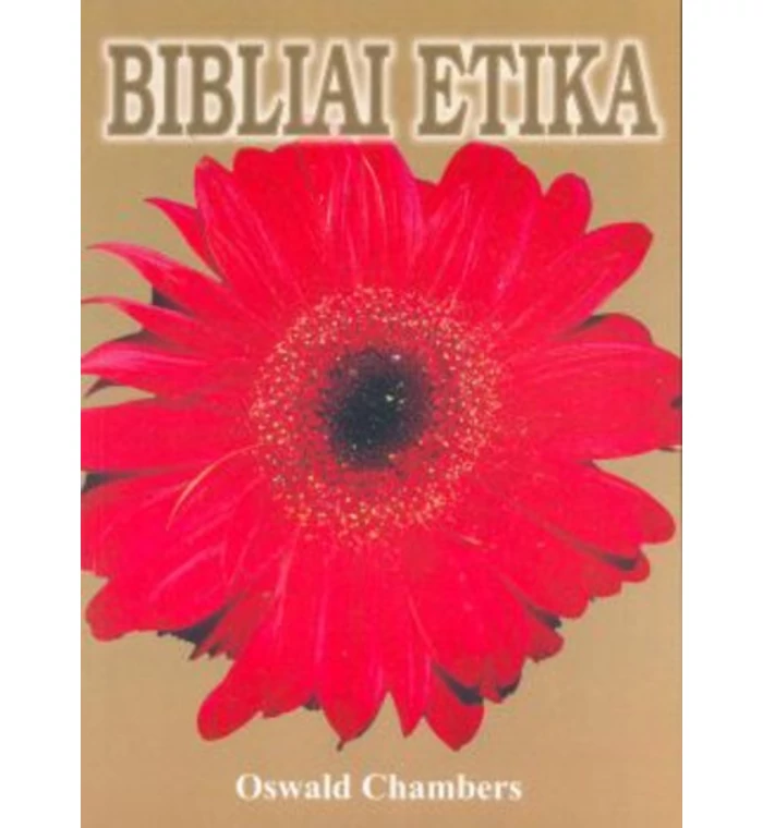 Oswald Chambers - Bibliai etika