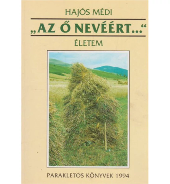 Hajós Médi - Az ő nevéért.../ Messiására talált zsidó asszony