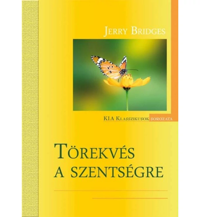 Jerry Bridges - Törekvés a szentségre