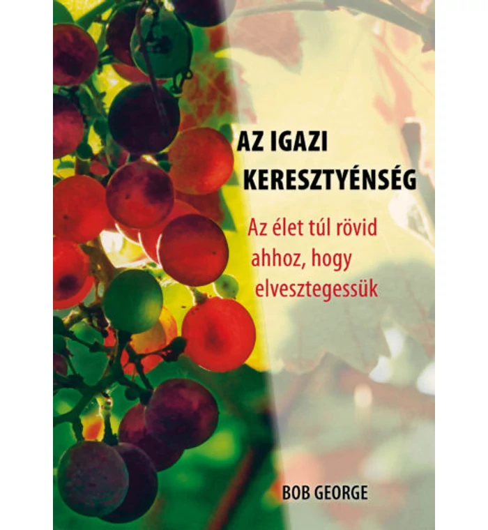 Bob George - Az igazi keresztyénség