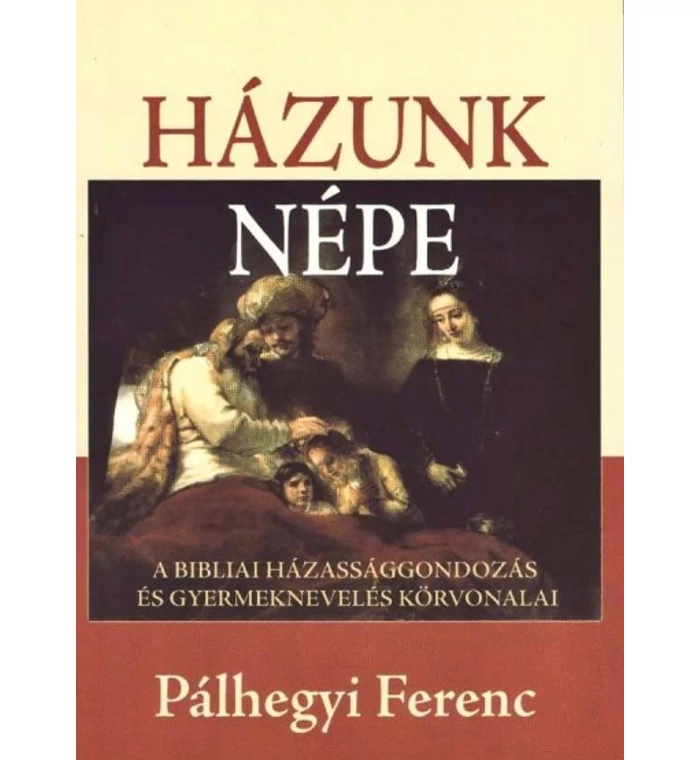 Pálhegyi F. - Házunk népe