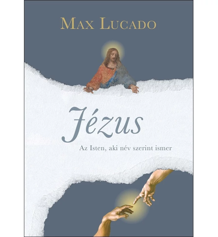 M. Lucado - Jézus / Az Isten, aki név szerint ismer
