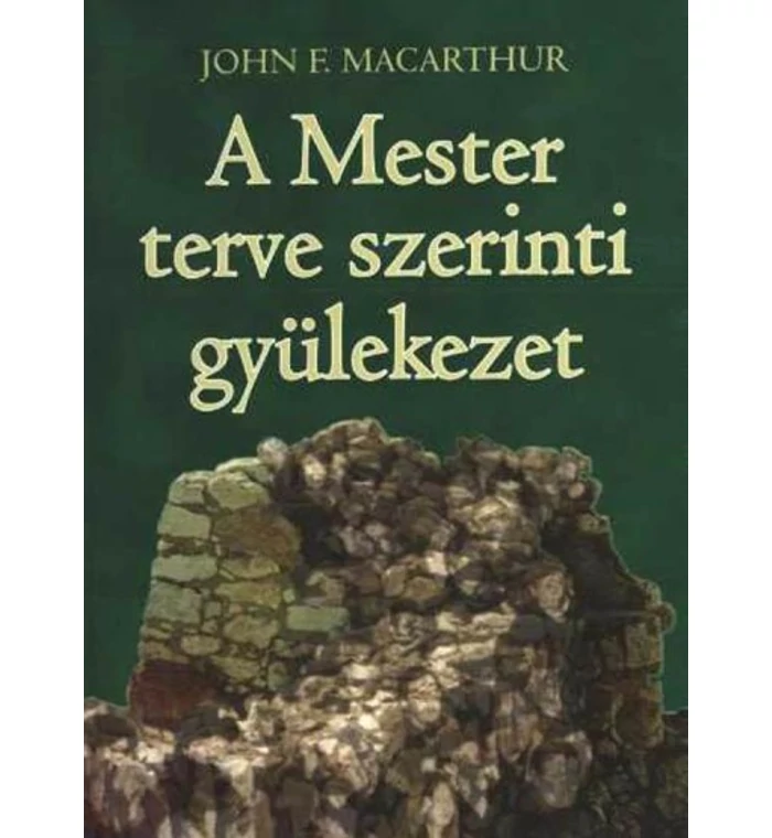 John MacArthur - A Mester terve szerinti gyülekezet