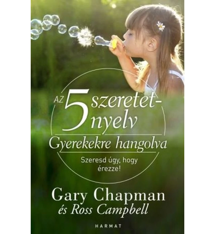 Gary Chapman - Az 5 szeretetnyelv - Gyerekekre hangolva