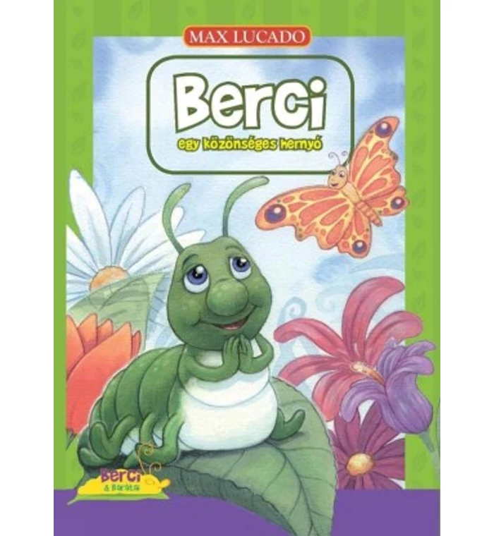 M. Lucado - Berci egy közönséges hernyó