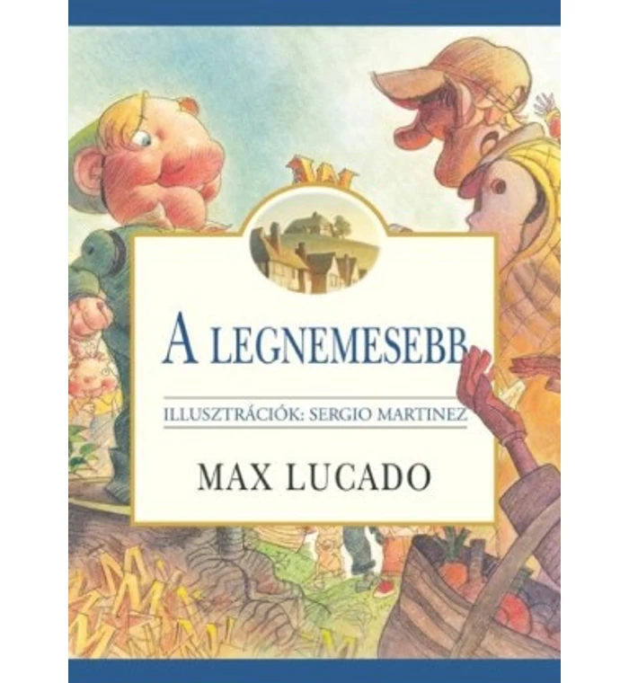 M. Lucado - A legnemesebb!