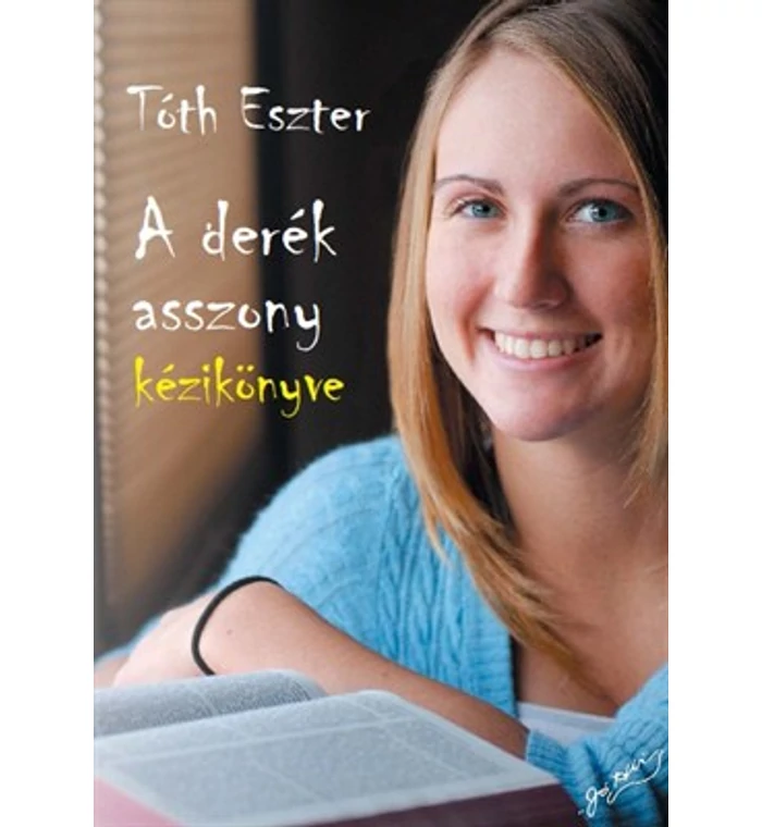 Tóth Eszter - A derék asszony kézikönyve