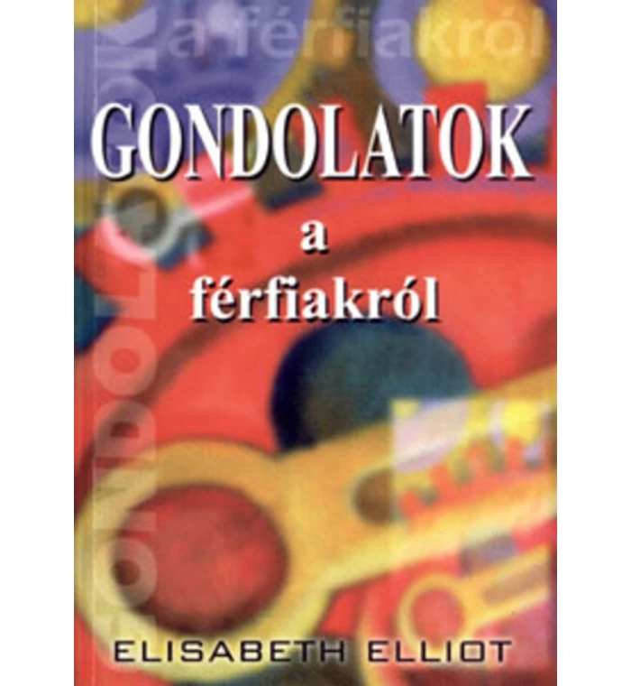 E. Elliot - Gondolatok a férfiakról